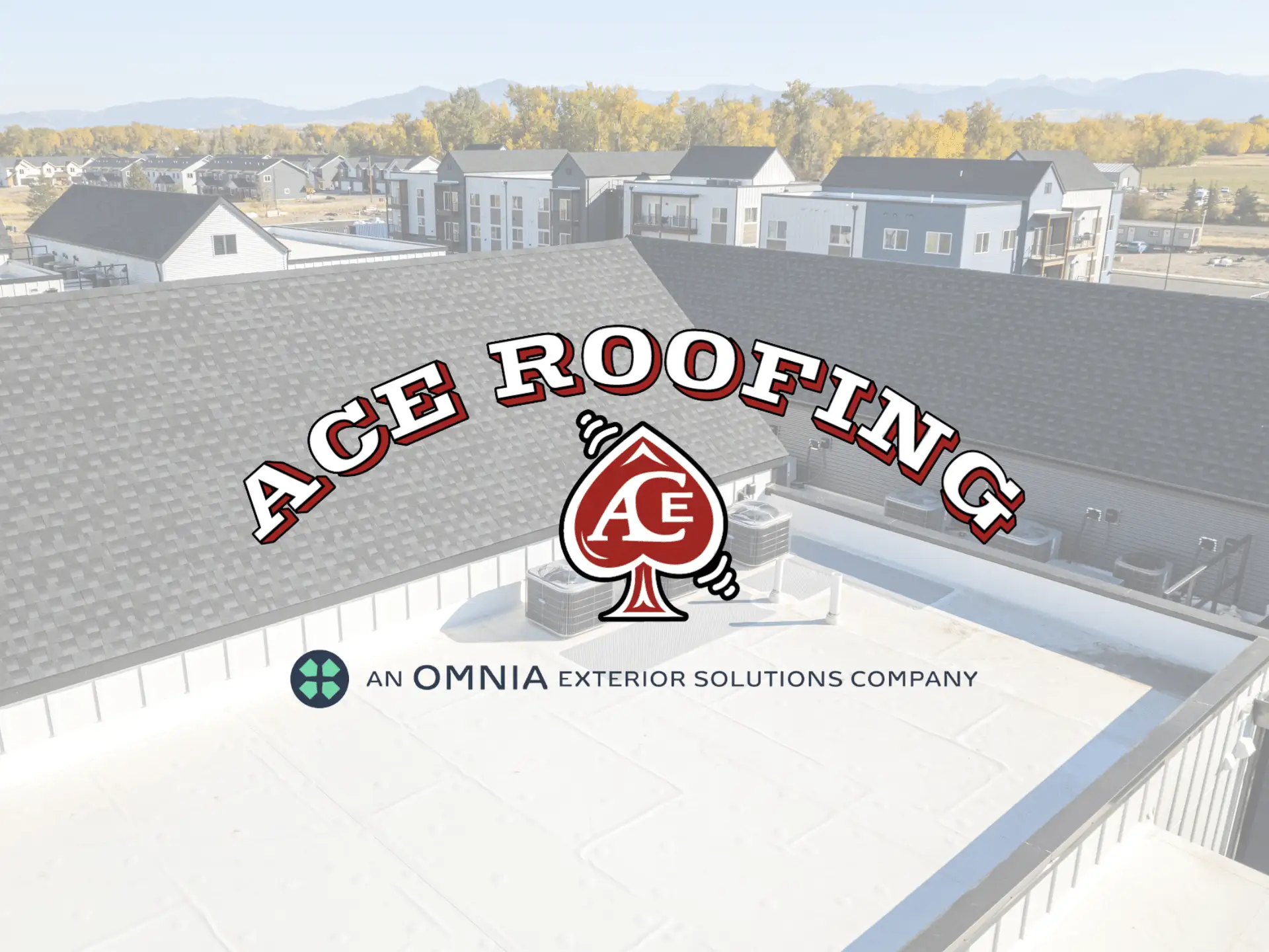 Ace Roofing, an Omnia Exterior Solutions company, logo over an aerial view of apartment roofs
